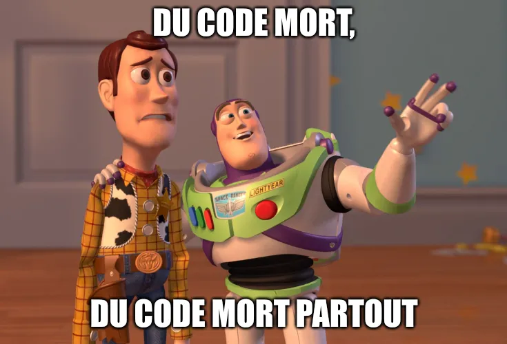 Buzz l'éclair disant à Woody : « Du code mort… du code mort partout. »